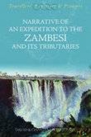 Expedition to the Zambesi and Its Tributaries by CHARLES LIVINGSTONE