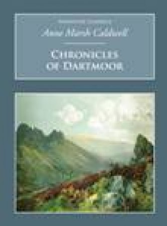 Chronicles of Dartmoor by ANNE MARSH CALDWELL