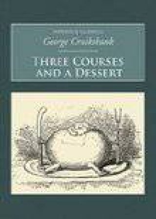 Three Courses and A Dessert by WILLIAM CLARKE