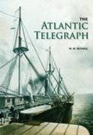 Atlantic Telegraph by W H RUSSELL