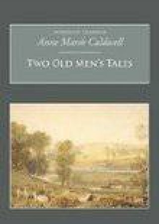 Two Old Men's Tales by ANNE MARSH CALDWELL