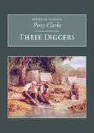 Three Diggers by PERCY CLARKE