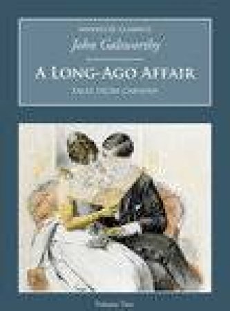 Long-Ago Affair by JOHN GALSWORTHY