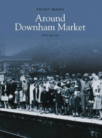 Downham Market by MIKE BULLEN