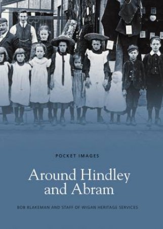 Around Hindley and Abram by BOB BLAKEMAN