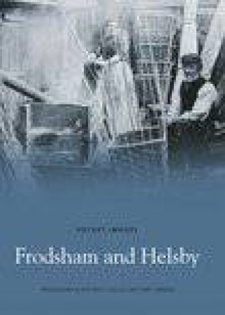 Frodsham & Helsby by FRODSHAM & DISTRICT LOCAL HISTORY SOCIETY