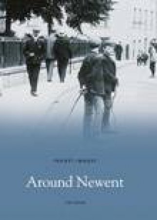 Around Newent by A J WARD