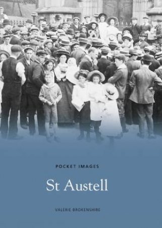 St Austell by VALERIE BROKENSHIRE