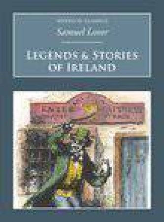 Legends and Stories of Ireland by SAMUEL LOVER