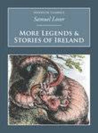 More Legends & Stories Of Ireland by Samuel Lover