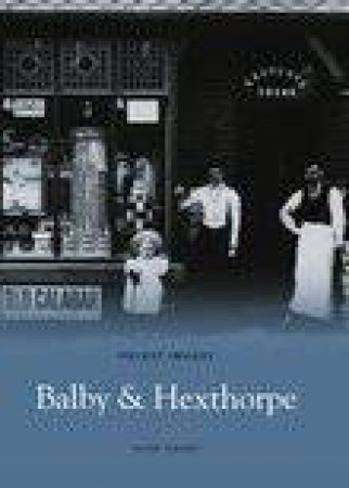 Balby & Hexthorpe by PETER TUFFREY