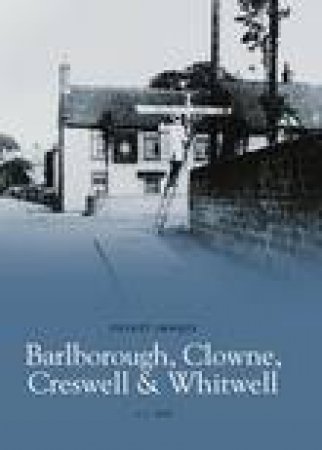 Barlborough, Clowne, Creswell & Whitwell by L T YAW