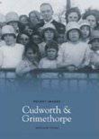 Cudworth and Grimethorpe by MATTHEW YOUNG