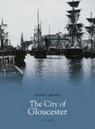 City of Gloucester by JILL VOYCE