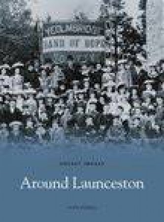 Around Launceston by DOUG RENDELL