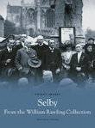 Selby From The William Rawling Collection by MATTHEW YOUNG