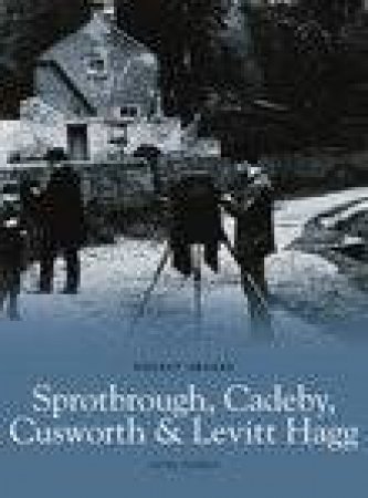 Sprotbrough, Cadeby, Cusworth & Levitt Hagg by PETER TUFFREY