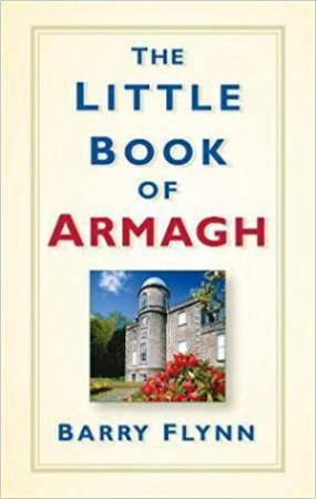 The Little Book Of Armagh by Barry Flynn