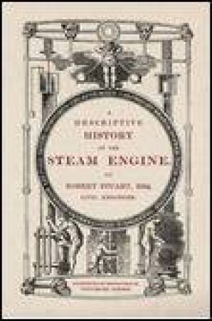 Descriptive History Of The Steam Engine by Robert Stuart