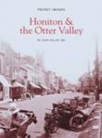 Honiton and the Otter Valley by DR JOHN YALLOP