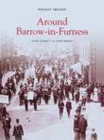 Around Barrow-in-Furness by JOHN GARBUTT