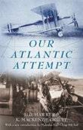 Our Atlantic Attempt by H G HAWKER