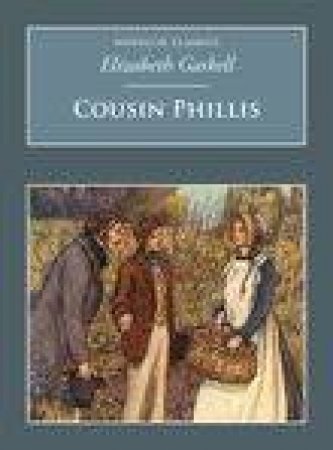 Cousin Phillis by ELIZABETH GASKELL