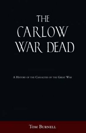 Carlow War Dead by TOM BURNELL