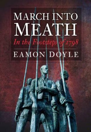 March into Meath by EAMON DOYLE