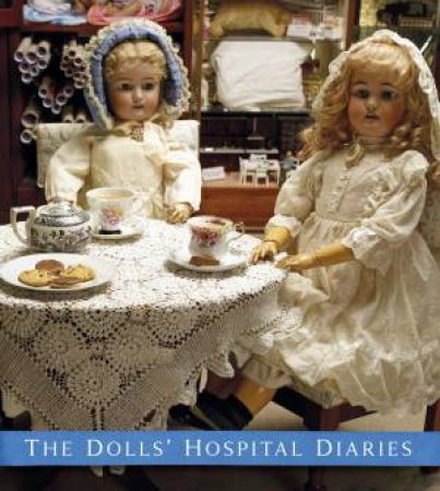 Dolls Hospital Diary by Christabel Scaife