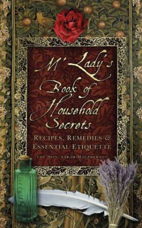 M'Lady's Book of Household Secrets by Sarah MacPherson