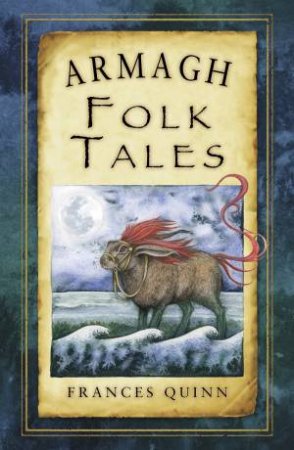 Armagh Folk Tales by FRANCES QUINN