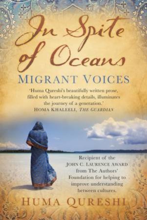 In Spite of Oceans by QURESHI HUMA