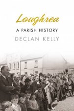 Loughrea A History