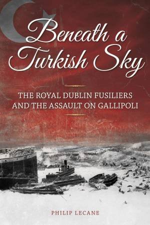 Beneath a Turkish Sky by PHILIP LECANE