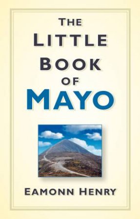 Little Book of Mayo by EAMONN HENRY