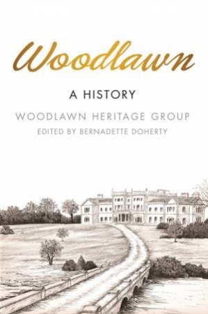 Woodlawn: A History by GREGORY/ DONNELLHY/ HUGHES/