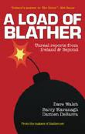 Load of Blather by DAVE WALSH