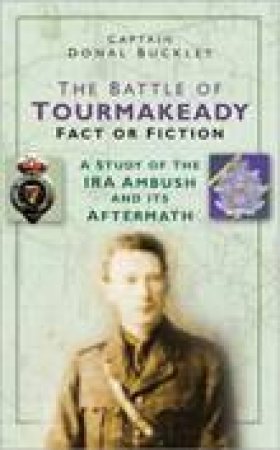 Battle of Tourmakeady by CAPTAIN DONAL BUCKLEY