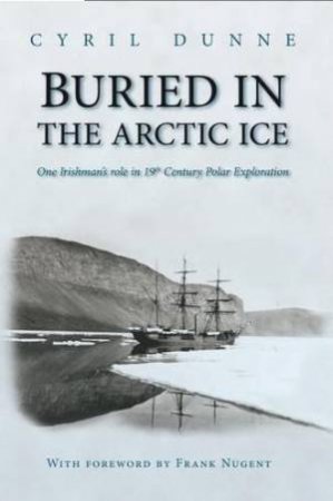 Buried in the Arctic Ice by CYRIL DUNNE