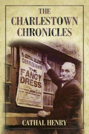 Charlestown Chronicles by CATHAL HENRY