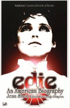 Edie: An American Biography by Jean Stein