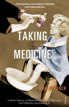 Taking The Medicine by Druin Burch