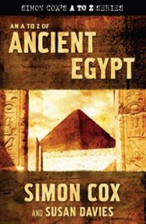 An A To Z Of Ancient Egypt by Cox & Davies