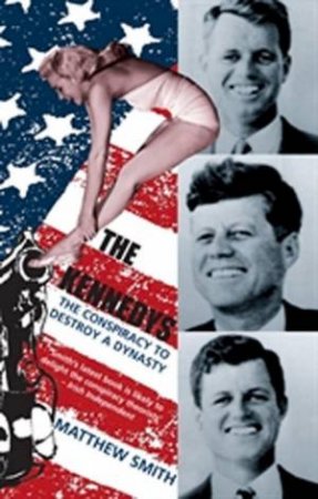 The Kennedys by Matthew Smith