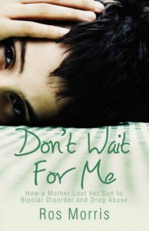 Don't Wait for Me by Ros Morris