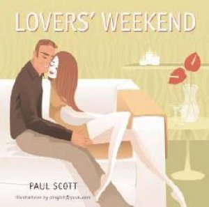 Lovers'  Weekend by Paul Scott