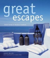 Great Escapes Dream Homes In Fabulous Locations