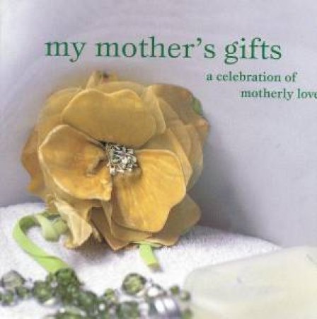 My Mother's Gifts by Various