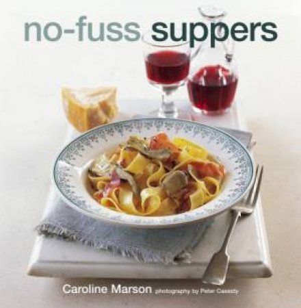 No-Fuss Suppers by Caroline Marson